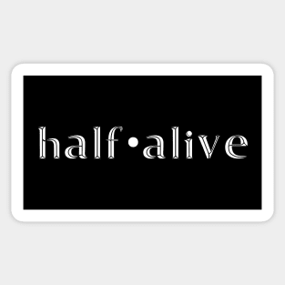 half alive band logo Sticker